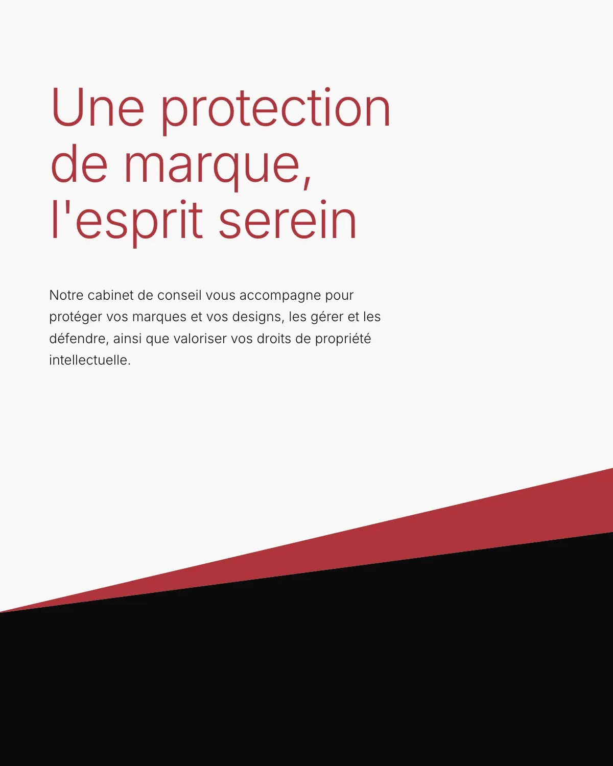 « Une protection de marque, l'esprit serein »