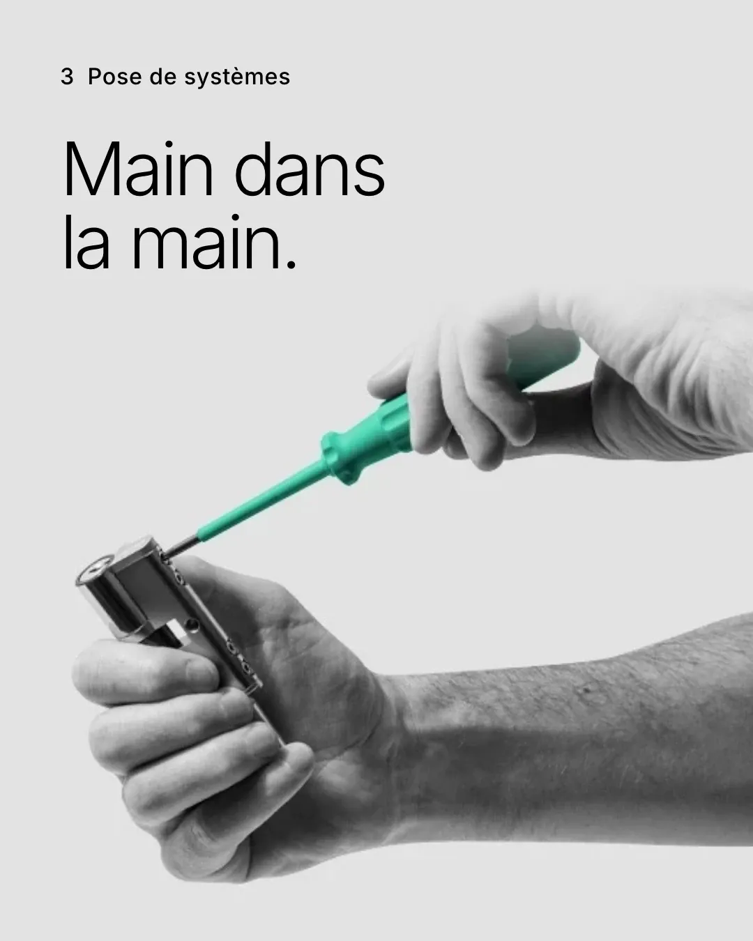 « Main dans la main » : la pose d’un système