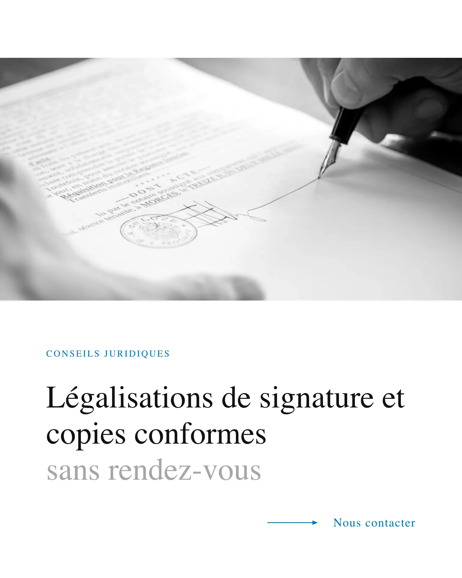 Légalisations de signature et copies conformes, sans rendez-vous