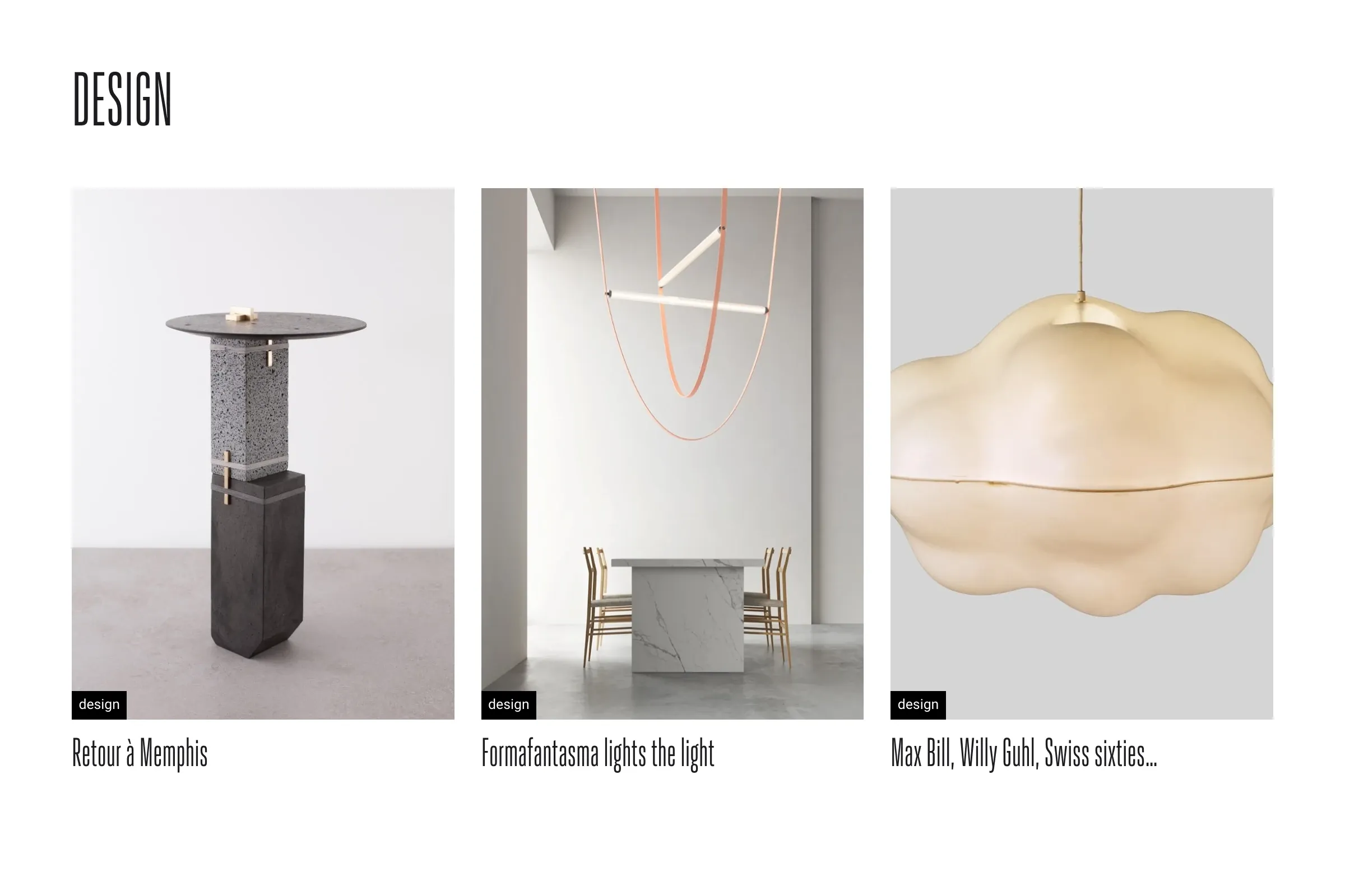 La rubrique design : « Retour à Memphis », « Formafantasma lights the light », « Max Bill, Willy Guhl, Swiss sixties… »