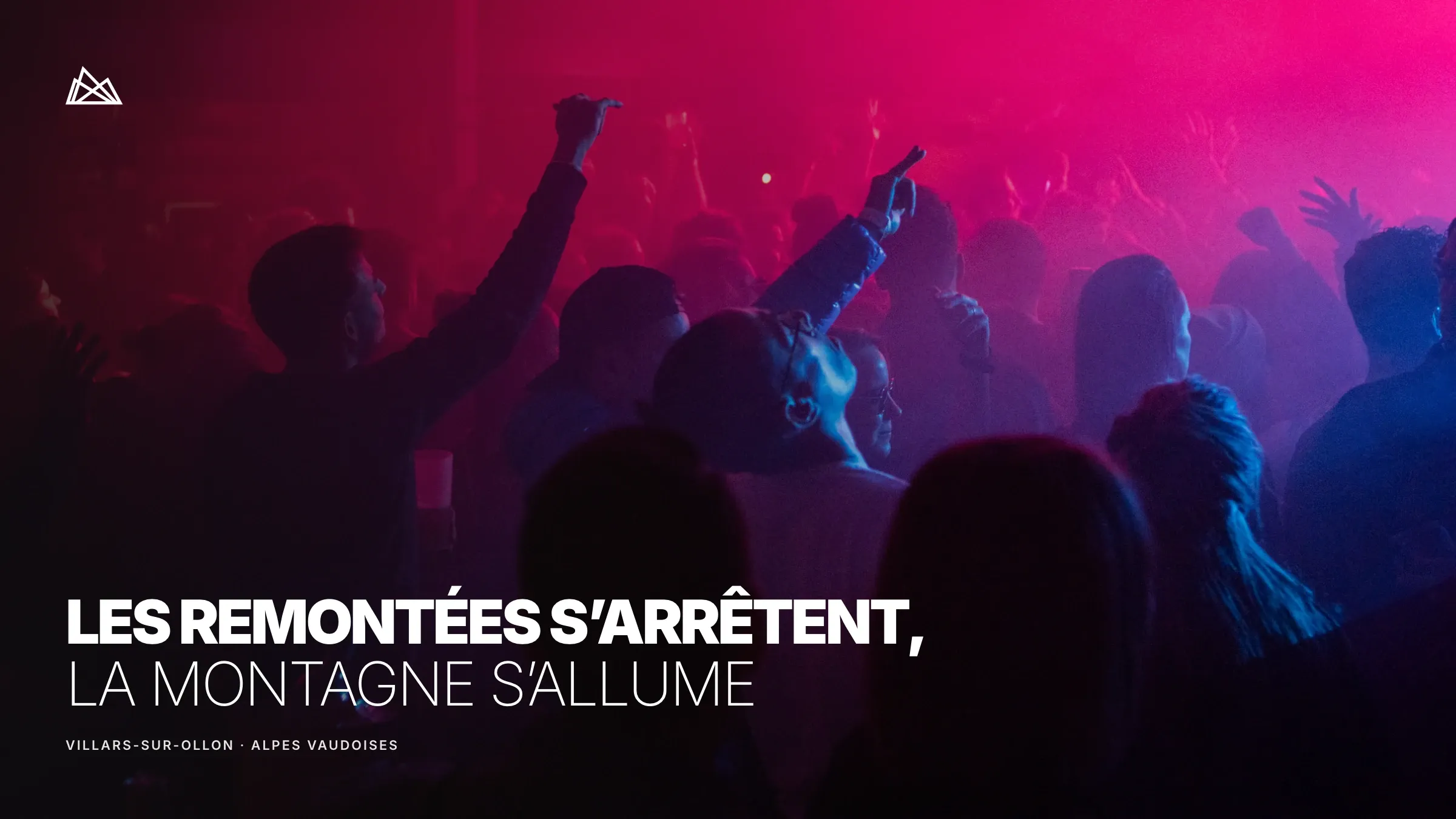 Les remontées s'arrêtent, la montagne s'allume