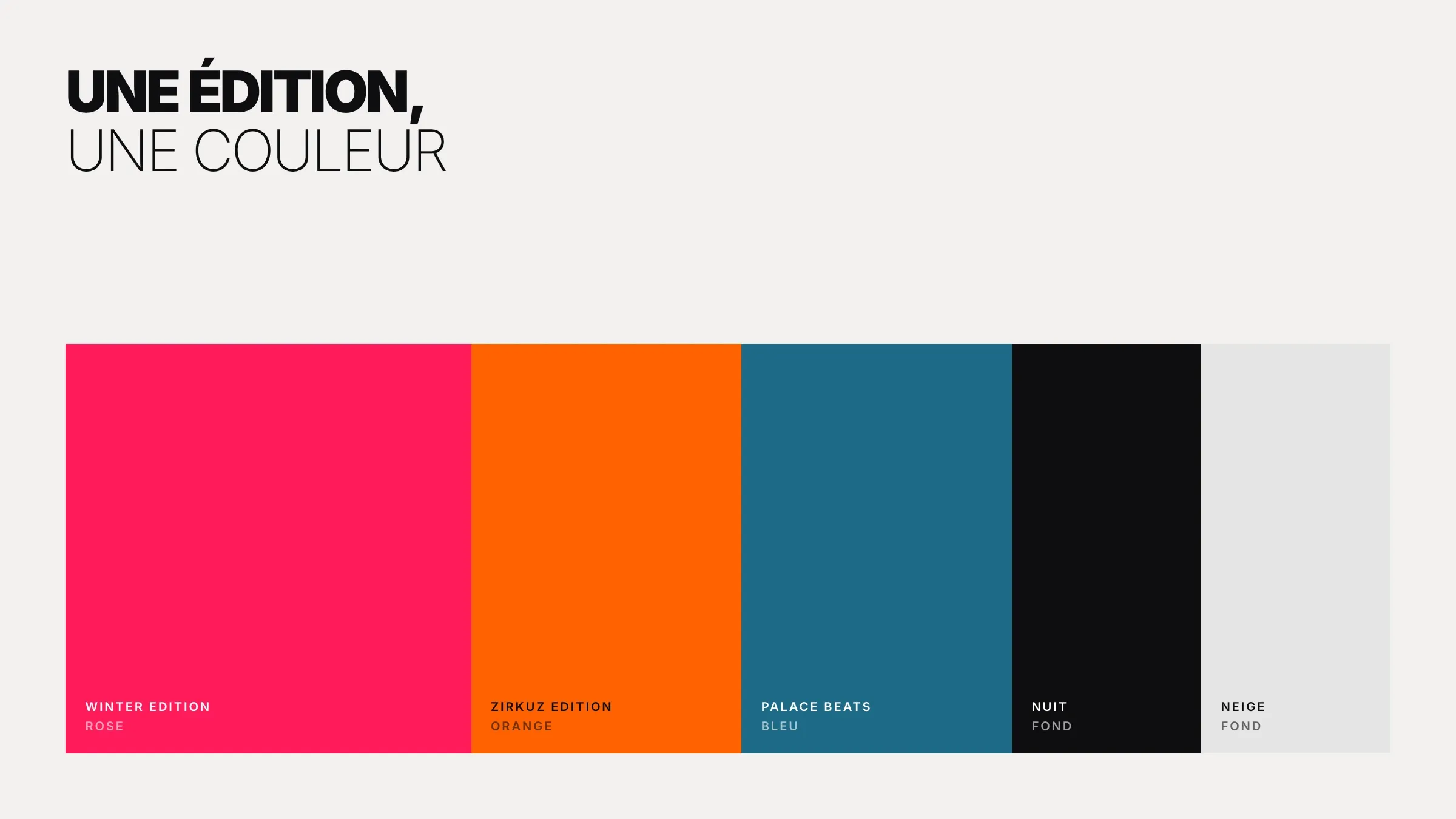 Une édition, une couleur : rose, orange, bleu, nuit et neige