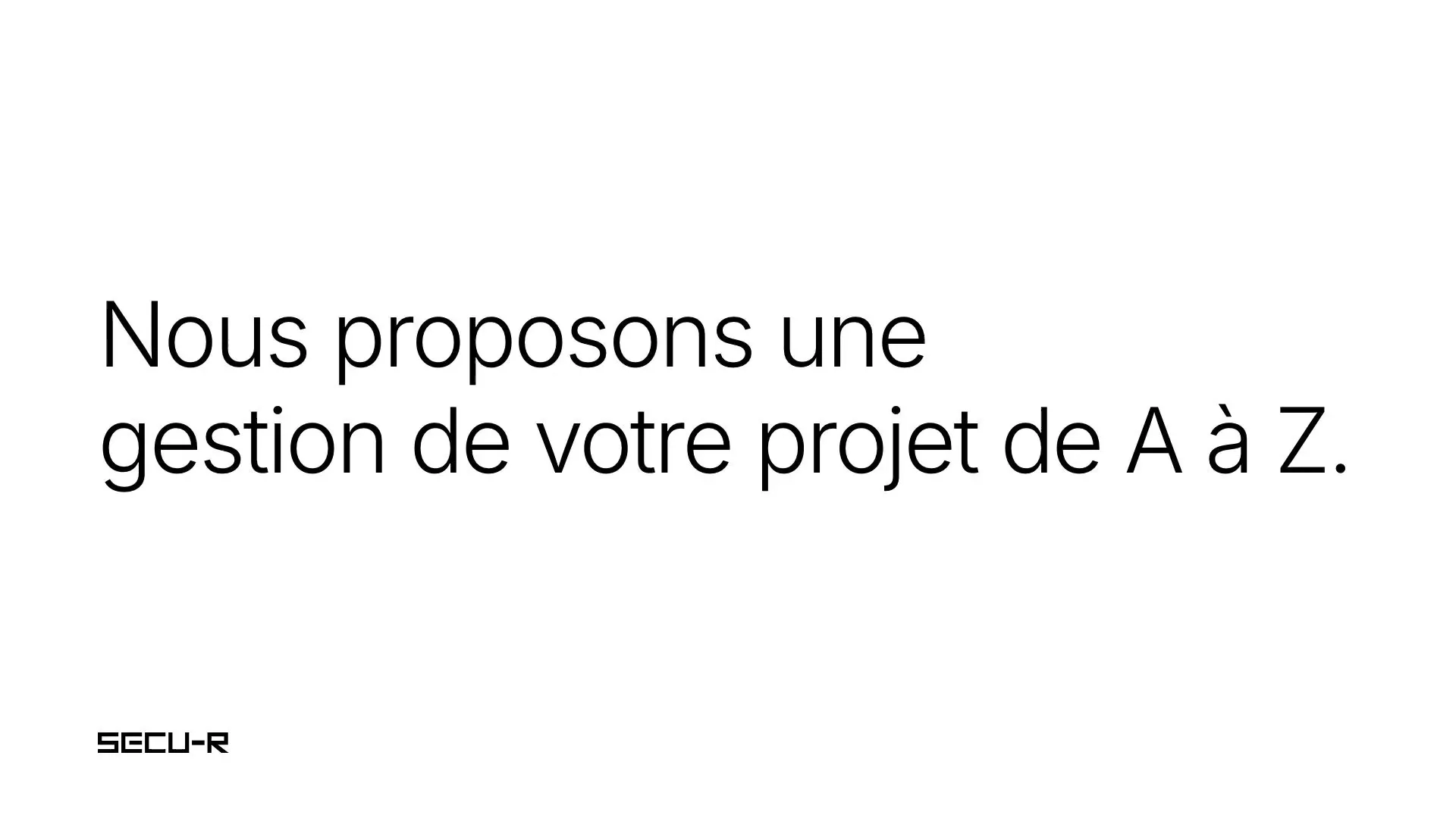 « Nous proposons une gestion de votre projet de A à Z »